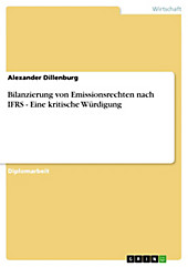 Bilanzierung von Emissionsrechten nach IFRS - Eine kritische Würdigung - eBook - Alexander Dillenburg,