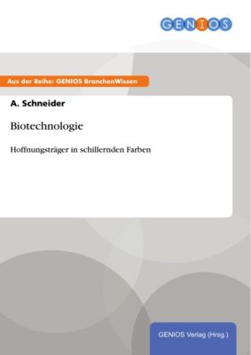 Biotechnologie - eBook - A. Schneider,