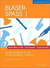 Bläser-Spass 1 - Klarinette in Bb / Trompete / Euphonium.  - Buch