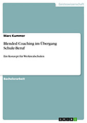 Blended Coaching im Übergang Schule-Beruf - eBook - Marc Kummer,