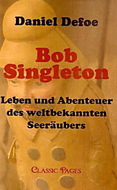 Bob Singleton. Daniel Defoe, - Buch - Daniel Defoe,