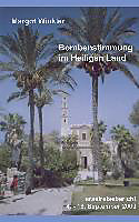 Bombenstimmung im Heiligen Land
