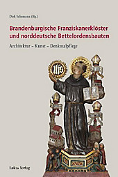 Brandenburgische Franziskanerklöster und norddeutsche Bettelordensbauten - eBook - - -,