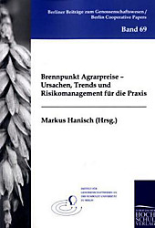 Brennpunkt Agrarpreise - Ursachen, Trends und Folgen für die Landwirtschaft. - Buch