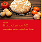 Brot backen von A-Z - eBook - Gabi Geiger,