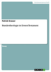 Bundestheologie in Ersten Testament - eBook - Patrick Grasser,