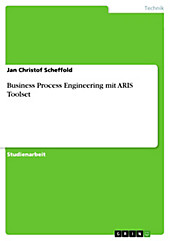 Business Process Engineering mit ARIS Toolset - eBook - Jan Christof Scheffold,