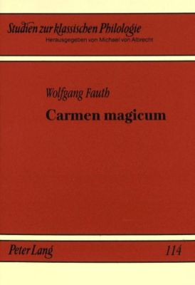 Carmen magicum. Wolfgang Fauth, - Buch - Wolfgang Fauth,