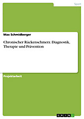 Chronischer Rückenschmerz. Diagnostik, Therapie und Prävention - eBook - Max Schmidberger,