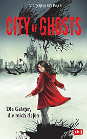 City of Ghosts - Die Geister, die mich riefen - eBook - Victoria Schwab,