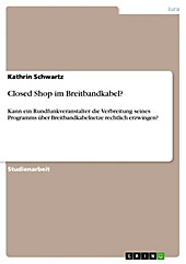 Closed Shop im Breitbandkabel? - eBook - Kathrin Schwartz,