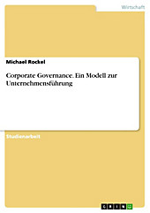 Corporate Governance - ein Modell zur Unternehmensführung - eBook - Michael Rockel,