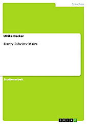 Darcy Ribeiro: Maira - eBook - Ulrike Decker,