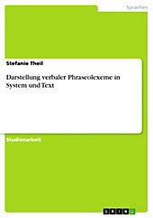 Darstellung verbaler Phraseolexeme in System und Text - eBook - Stefanie Theil,