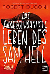 Das außergewöhnliche Leben des Sam Hell: Roman