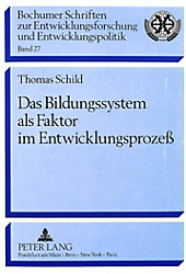 Das Bildungssystem als Faktor im Entwicklungsprozeß. Thomas Schild, - Buch - Thomas Schild,