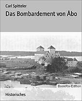 Das Bombardement von Åbo - eBook - Carl Spitteler,