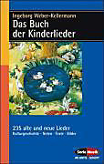 Das Buch der Kinderlieder. Ingeborg Weber-Kellermann, - Buch - Ingeborg Weber-Kellermann,