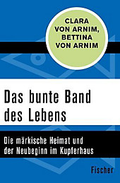 Das bunte Band des Lebens. Clara von Arnim, Bettina Von Arnim, - Buch - Clara von Arnim, Bettina Von Arnim,