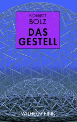 Das Gestell - eBook - Norbert Bolz,