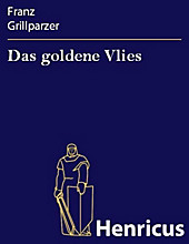 Das goldene Vlies - eBook - Franz Grillparzer,