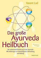 Das große Ayurveda-Heilbuch. Vasant Lad, - Buch - Vasant Lad,