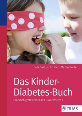 Das Kinder-Diabetes-Buch - eBook - Béla Bartus, Martin Holder,