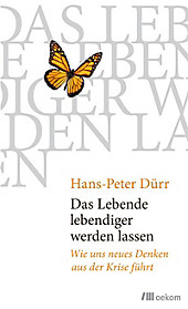Das Lebende lebendiger werden lassen - eBook - Hans-Peter Dürr,