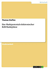 Das Marktpotential elektronischer B2B-Marktplätze - eBook - Thomas Steffen,