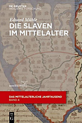 Das mittelalterliche Jahrtausend: 4 Die Slaven im Mittelalter - eBook - Eduard Mühle,
