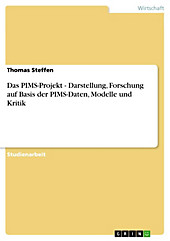 Das PIMS-Projekt - Darstellung, Forschung auf Basis der PIMS-Daten, Modelle und Kritik - eBook - Thomas Steffen,