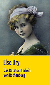 Das Ratstöchterlein von Rothenburg - eBook - Else Ury,