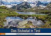 Das Stubaital in Tirol - Gipfelsturm und Gletscherseen (Wandkalender 2021 DIN A4 quer): Auf Wanderschaft in den Stubaier Alpen (Monatskalender, 14 Seiten ) (CALVENDO Natur)
