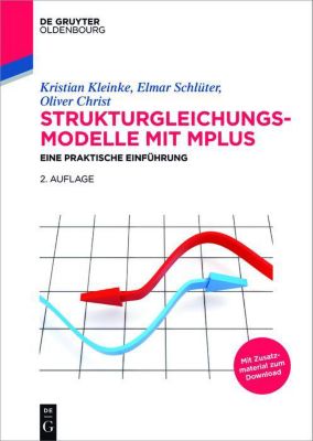 De Gruyter Studium: Strukturgleichungsmodelle mit Mplus - eBook - Kristian Kleinke, Elmar Schlüter, Oliver Christ,