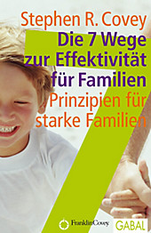 Dein Leben: Die 7 Wege zur Effektivität für Familien - eBook - Stephen R. Covey,