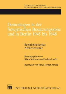 Demontagen in der Sowjetischen Besatzungszone und in Berlin 1945 bis 1948 - eBook