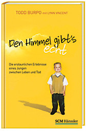 Den Himmel gibt's echt. Todd Burpo, Lynn Vincent, - Buch - Todd Burpo, Lynn Vincent,