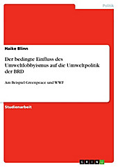 Der bedingte Einfluss des Umweltlobbyismus auf die Umweltpolitik der BRD - eBook - Haike Blinn,