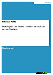 Der Begriff der Presse - umfasst er auch die neuen Medien? - eBook - Nikolaus Pohle,