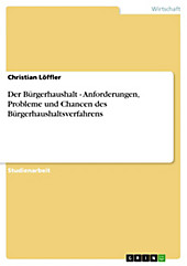 Der Bürgerhaushalt - Anforderungen, Probleme und Chancen des Bürgerhaushaltsverfahrens - eBook - Christian Löffler,