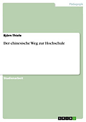 Der chinesische Weg zur Hochschule - eBook - Björn Thiele,