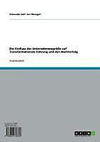 Der Einfluss der Unternehmensgröße auf Transformationale Führung und den Markterfolg - eBook - Juri Weingart, Alexander Goll,