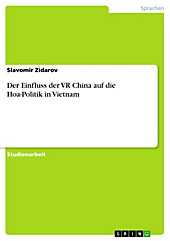 Der Einfluss der VR China auf die Hoa-Politik in Vietnam - eBook - Slavomir Zidarov,