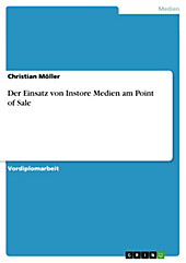 Der Einsatz von Instore Medien am Point of Sale - eBook - Christian Möller,