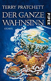 Der ganze Wahnsinn. Terry Pratchett, - Buch - Terry Pratchett,