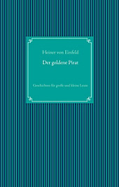 Der goldene Pirat - eBook - Heiner von Einfeld,