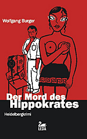 Der Mord des Hippokrates: Heidelberg-Krimi - eBook - Wolfgang Burger,