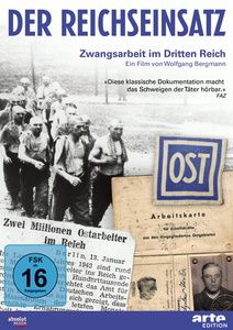 Der Reichseinsatz: Zwangsarbeiter In Deutschland