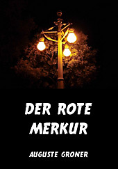 Der rote Merkur - eBook - Auguste Groner,