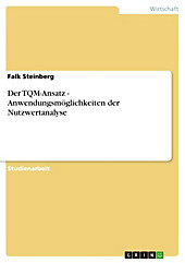 Der TQM-Ansatz - Anwendungsmöglichkeiten der Nutzwertanalyse - eBook - Falk Steinberg,